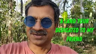 A Land Tour From My Land (Dedicated to My Friend, Daniel Michael McDonald)
