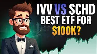 IVV or SCHD | Smart ETF Choice for $100K Investment