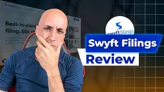 Swyft Filings Review 2025: Features, Pricing & More