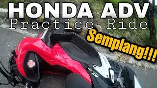 HONDA ADV PRACTICE RIDE | SEMPLANG AGAD