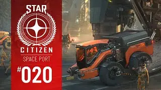 STAR CITIZEN #020 | SPACE PORT | ARGO CSV-SM | Deutsch/German | Alpha 3.24.2