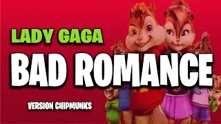 Bad Romance - Lady Gaga (Version Chipmunks - Lyrics/Letra)