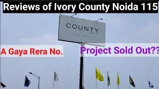 Real Estate Reviews of Ivory County Noida Sector 115
