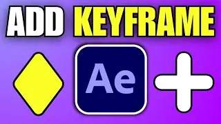 How To Add & Use Keyframes in Adobe After Effects