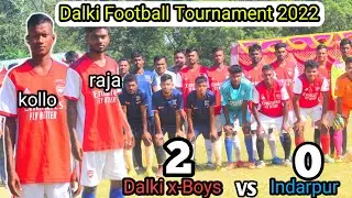 Kollo Bhai Ka khatarnak Goal 2/0 || Dalki X Boys vs Indarpur || Dalki football tournament 2022