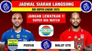 Jadwal BRI Super League 2025 - Persib vs Malut United - Liga 1 Indonesia Live Indosiar - Liga 1
