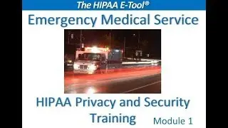 EMS HIPAA Training Module 1   The HIPAA E Tool&reg;