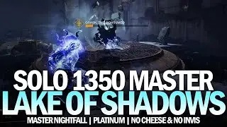 Solo 1350 Master Nightfall - Lake of Shadows (No Cheese) [Destiny 2]