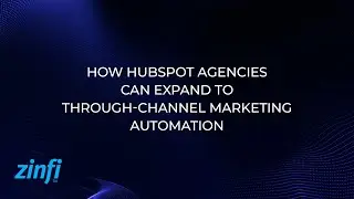 How HubSpot Agencies Can Expand to Through-Channel Marketing Automation