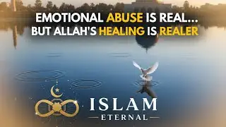 7 Islamic Ways to Heal from Emotional Abuse &mdash; Allah Sees Your Pain | The Islamic Journey