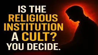 Is the Religious Institution a Cult? Hidden Truths They Don&rsquo;t Want You to Know