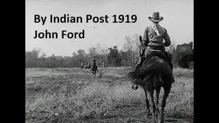 By Indian Post 1919 John Ford silent western