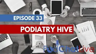 PodChatLive: Episode 33 with Jonathan Heath [Podiatry Hive]