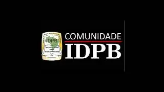 Comunidade IDPB - Culto de Celebra&ccedil;&atilde;o - 11/01/2026