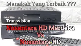 Transvision Nusantara HD Merdeka Vs Nusantara HD, Mana Ya Yang Terbaik ???