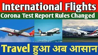 Covid Test Rules Changed For International Passenger, India to Canada Travel Latest Rules.