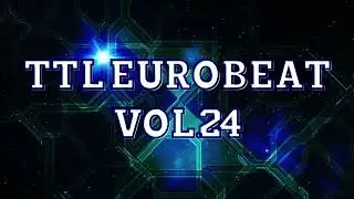 【2025冬新譜】TTL EUROBEAT VOL.24【C107】
