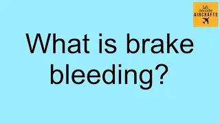 What is an aircraft brake bleeding? #aircraftmaintenance #brakingsystem #aircraftlovers