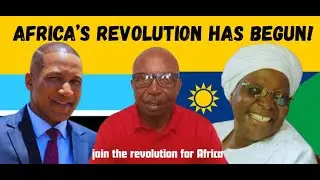 The GREAT African Awakening: Botswana, Namibia & Sahel Nations UNITE for FREEDOM!