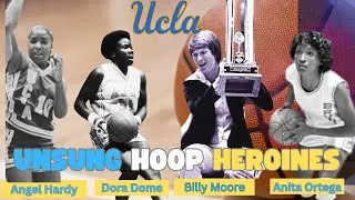 UCLA: UNSUNG HOOPS HEROINES
