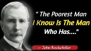 John Rockefeller: Most Powerful Quotes That Will Make You a Billionaire