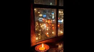 cozy Candlelight & Rain at the Window Deep Relaxation & Sleep Ambience