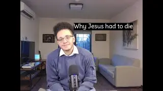 Why Jesus had to die