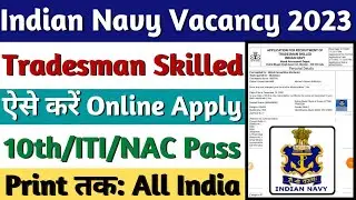 Indian Navy Tradesman Skilled Online Form 2023 Kaise Bhare, Navy Tradesman Online Form 2023 Apply