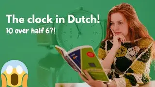 Full Lesson: How to read the clock in Dutch!