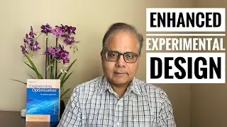 Enhanced Experimental Design, Optimization Lecture 49
