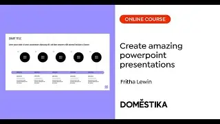 Powerpoint Pro: How to Prepare a Persuasive Presentation - A course by Fritha Lewin | Domestika