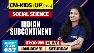 Indian Subcontinent | Social Science Class 6 & 7 | CM-KIDS UP (USS) LIVE | JAN 31 @7PM