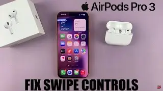 Регулировка громкости свайпом не работает на Airpods Pro 3 &mdash; ИСПРАВЛЕНИЕ