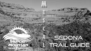 Trail Guide - Mescal -  Sedona , AZ, Thunder Mountain Bikes