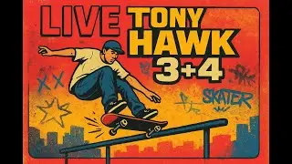 Skate & Chill | Tony Hawk Pro Skater 3+4 Livestream