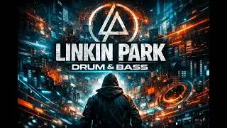Linkin Park - Somewhere I Belong (Drum n Bass Remake)