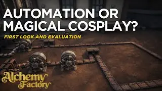 Is Alchemy Factory a Real Automation Game or Just Magical Cosplay? - First Look