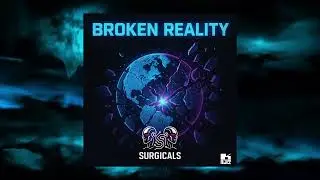 Broken Reality &ndash; Surgicals | Melodic Techno / Underground Techno 2026