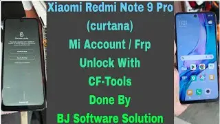 Xiaomi Redmi Note 9 Pro (curtana) Mi Account / Frp Unlock With CF-Tools Done By BJ Software Solution