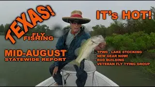 Fly Fishing News Report Texas for the Love of Fly Fishing - Mid August 2024