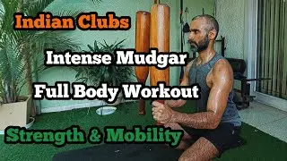 Mudgar - High Intensity Workout | Indian Clubs Workout - Full Body Blast | Karlakattai