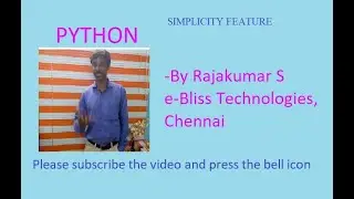 Simplicity of Python Code - By Rajakumar, e-Bliss Technologies