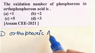 Chemistry | The oxidation number of phosphorous in orthophosphorous | NEET | IIT JEE |Class11|AIIMS|