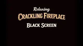 Crackling Fireplace for Deep Sleep | Black Screen | No Music