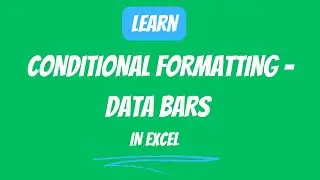18.3 Conditional Formatting -Data Bars in Excel