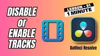 Hide a Track from preview with Disable track - Lesson 91 DaVinci Resolve Tutorial