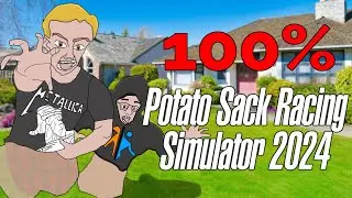 Being One of The First People to 100% Potato Sack Racing Simulator 2024 On Camera