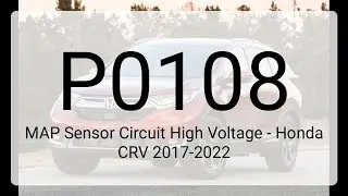 DTC P0108: MAP Sensor Circuit High Voltage - Honda CRV 2017-2022
