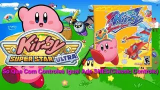 Kirby Super Star Ultra & Squeak Squad Controles Igual Ade SNES(Classic Controls) - Download