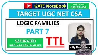 PART 7 - TTL | Saturated Bipolar Logic Families #gatenotebook #ugcnetcs #TTL #logicfamilies #COA
